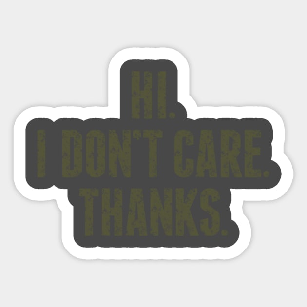 I Don't Care. Sticker by dutcharlie